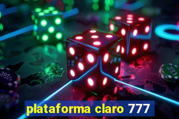 plataforma claro 777